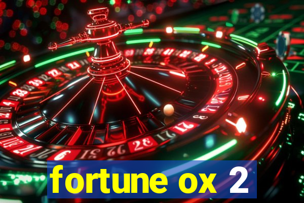 fortune ox 2